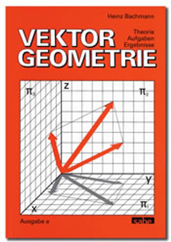 Vektorgeometrie, Ausgabe A