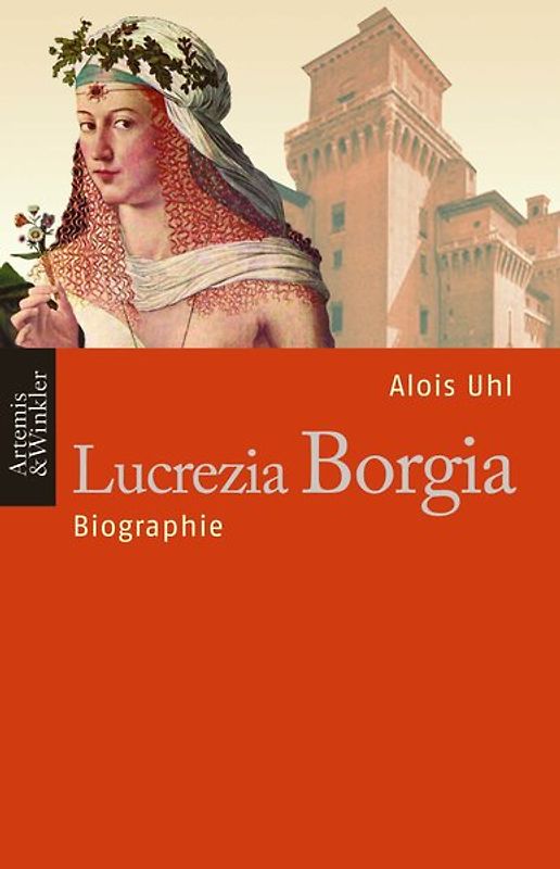 Lucrezia Borgia. Biographie