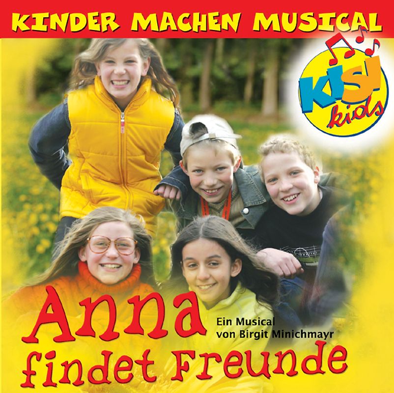Anna findet Freunde. KISI-KIDS - Kinder machen Musical