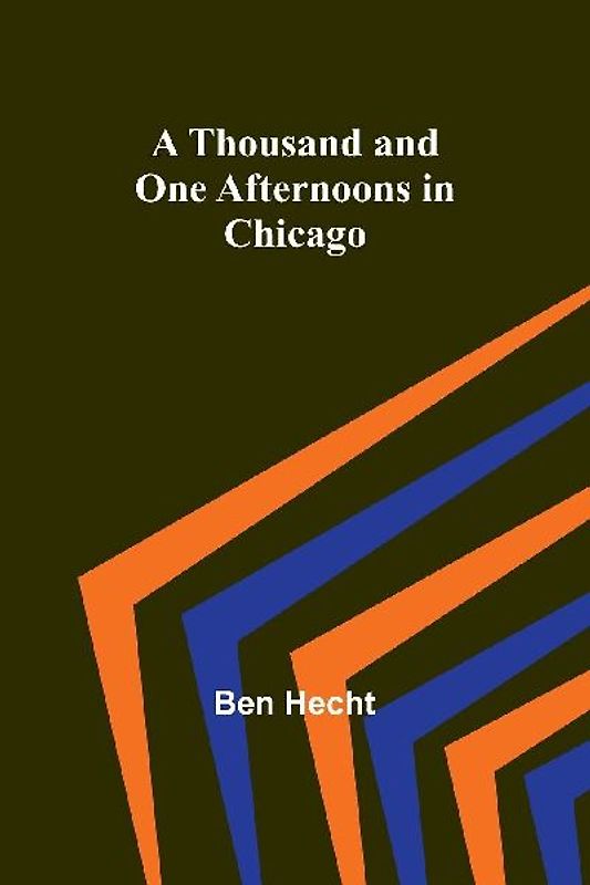 A Thousand and One Afternoons in Chicago