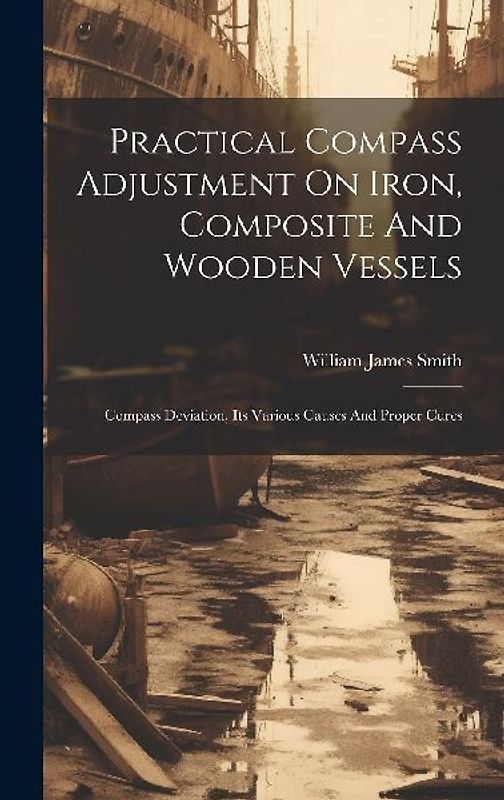 Practical Compass Adjustment On Iron, Composite And Wooden Vessels