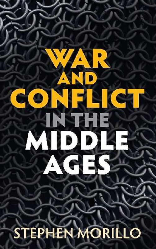 War and Conflict in the Middle Ages