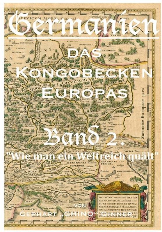 Germanien, das Kongobecken Europas / GERMANIEN das Kongobecken Europas Band 2.