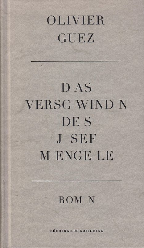 Das Verschwinden des Josef Mengele - Olivier Guez [Gebundene Ausgabe]