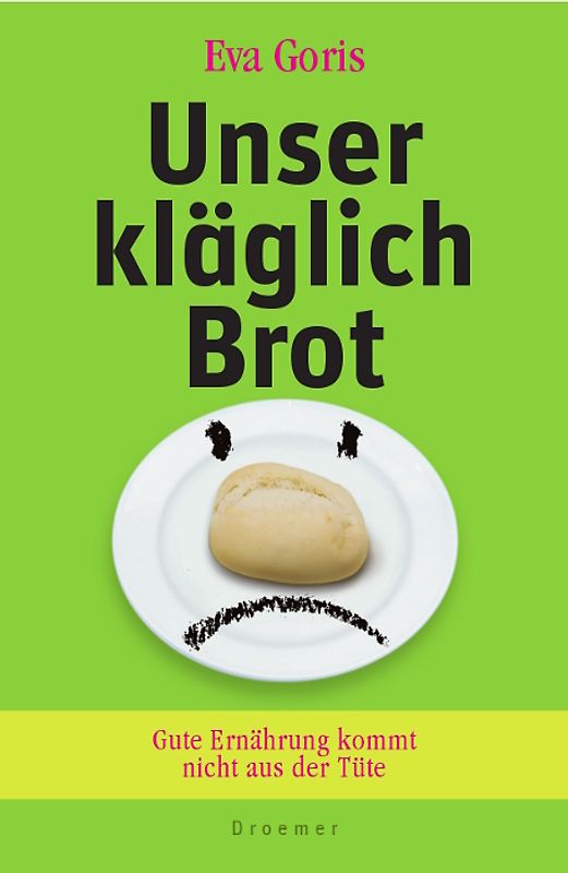 Unser kläglich Brot