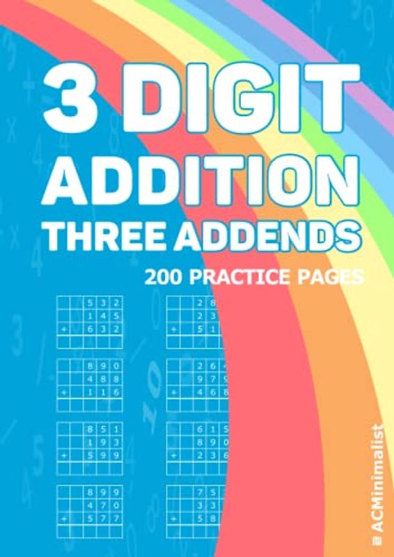 3 Digit Addition Three Addends 200 Practice Pages: Triple Digit Addition With Three Addends. Adding Three 3-Digit Numbers on a Grid. Adding three 3-digit numbers in columns