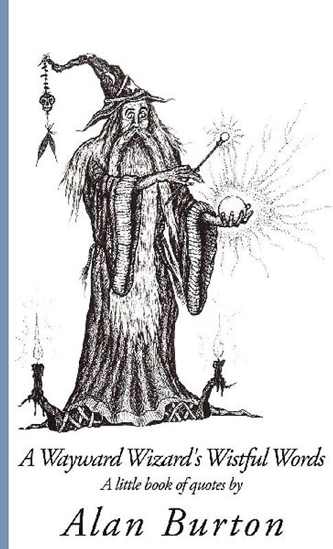 A Wayward Wizard's Wistful Words