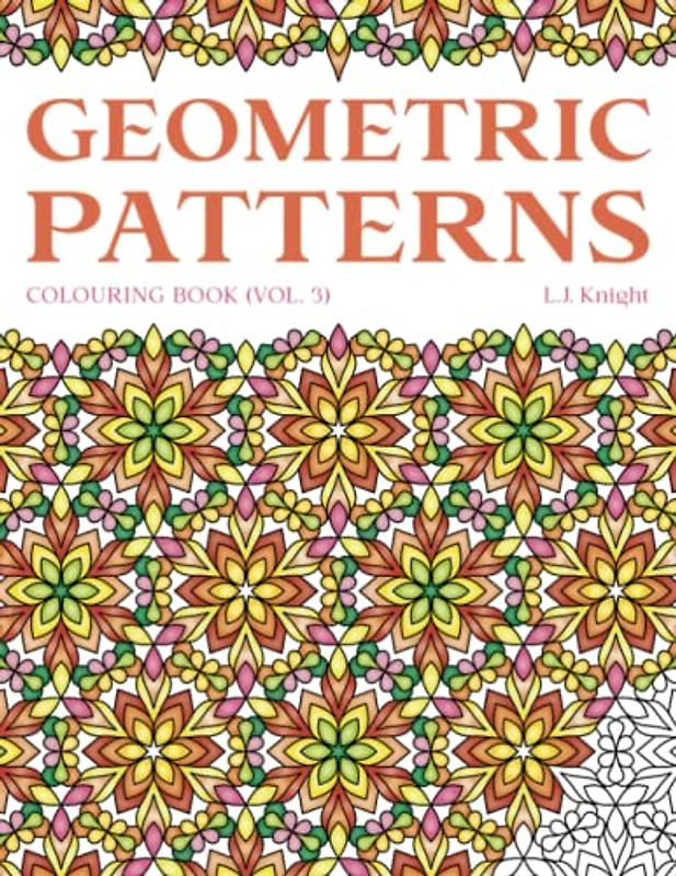 Geometric Patterns Colouring Book (Volume 3)