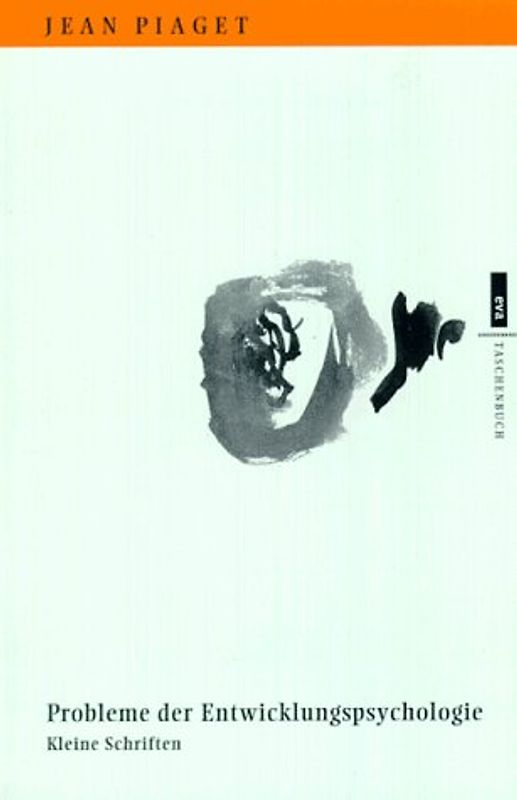 Probleme der Entwicklungspsychologie. Kleine Schriften