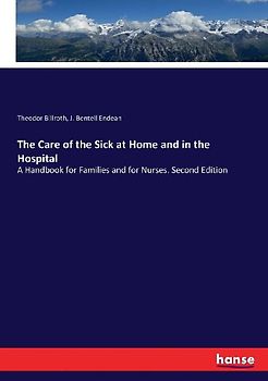 The Care of the Sick at Home and in the Hospital