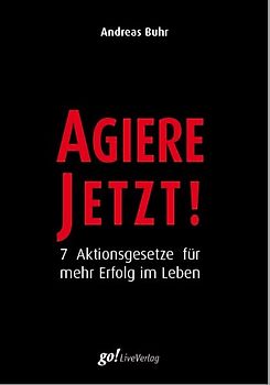 Agiere Jetzt!