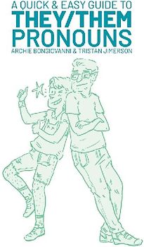 A Quick & Easy Guide to They/Them Pronouns