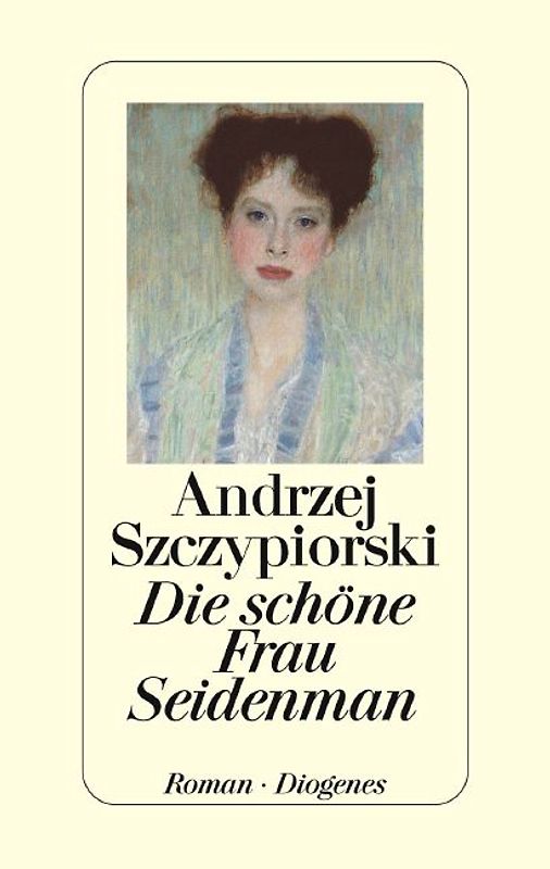 Die schöne Frau Seidenman. Roman
