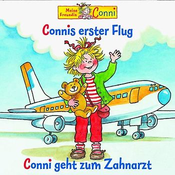 Conni: Folge 5 - Connis erster Flug / Conni geht zum Zahnarzt [Audio CD]