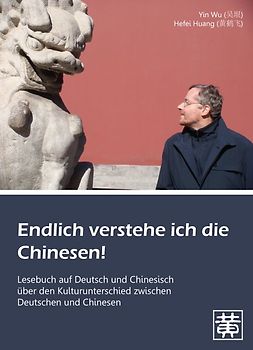 Endlich verstehe ich die Chinesen!