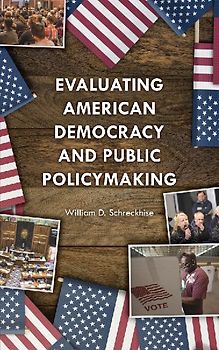 Evaluating American Democracy and Public Policymaking