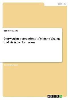 Norwegian perceptions of climate change and air travel behaviors