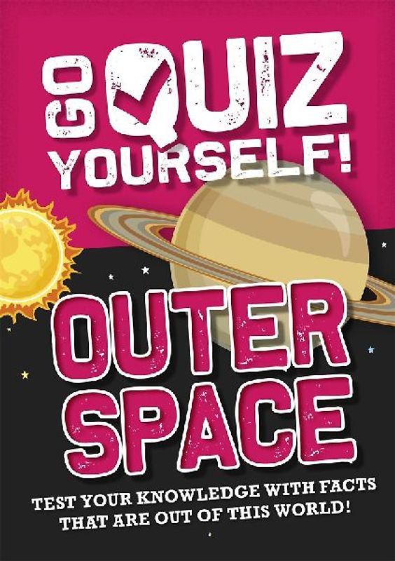 Go Quiz Yourself!: Outer Space