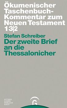 Ökumenischer Taschenbuchkommentar zum Neuen Testament / Der zweite Brief an die Thessalonicher