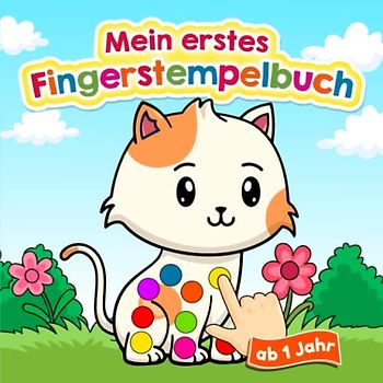 Mein erstes Fingerstempelmalbuch ab 1 Jahr: Tiere, Fahrzeuge, Gegenstände - Stempeln, Fingerstempeln, Malen, Basteln, Kritzeln - Stempelbuch für ... kreatives Bastelbuch für Jungen und Mädchen