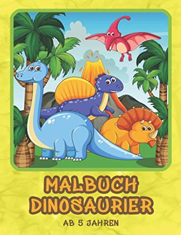 Malbuch Dinosaurier ab 5 Jahren: Ausmalbuch Dinosaurier mit vielen Motiven für Jungen und Mädchen, Malspass für Kinder im Kindergartenalter