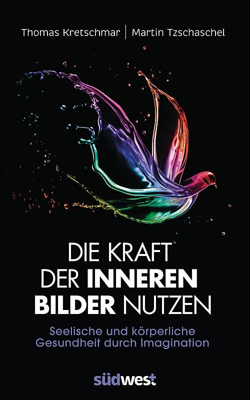 Die Kraft der inneren Bilder nutzen