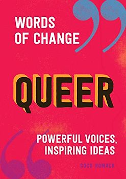 Queer (Words of Change series): Powerful Voices, Inspiring Ideas