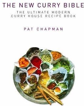 The New Curry Bible: The Ultimate Modern Curry House Recipe Book