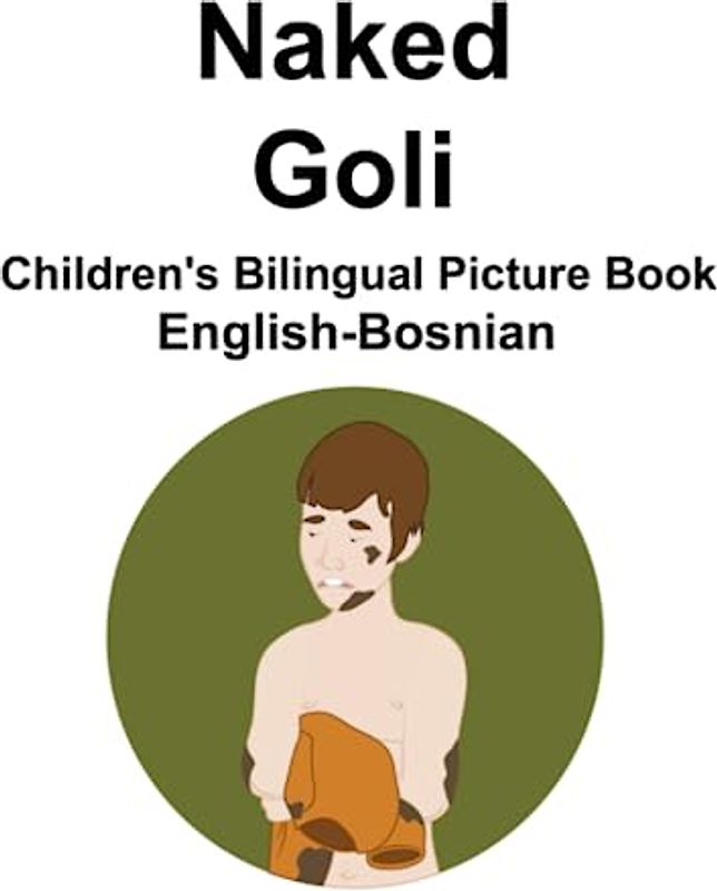 English-Bosnian Naked / Goli Children's Bilingual Picture Book