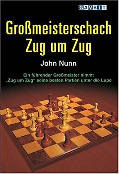 Großmeisterschach Zug um Zug - Nunn, John