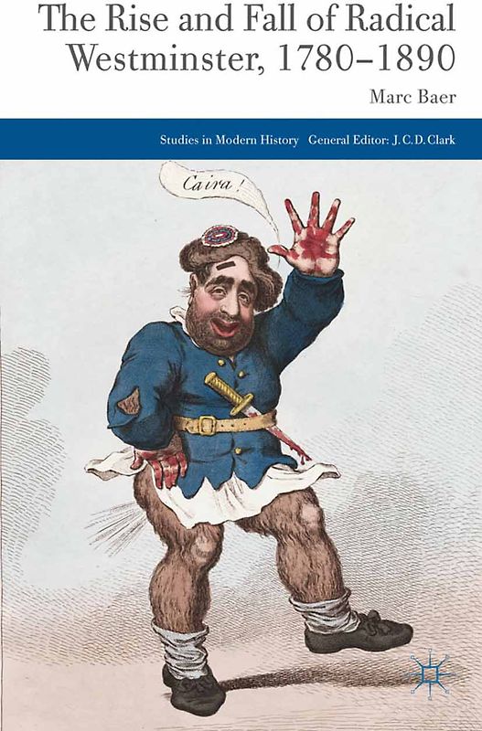 The Rise and Fall of Radical Westminster, 1780-1890