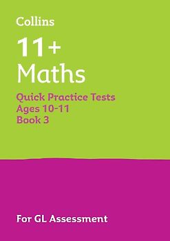 11+ Maths Quick Practice Tests Age 10-11 (Year 6) Book 3