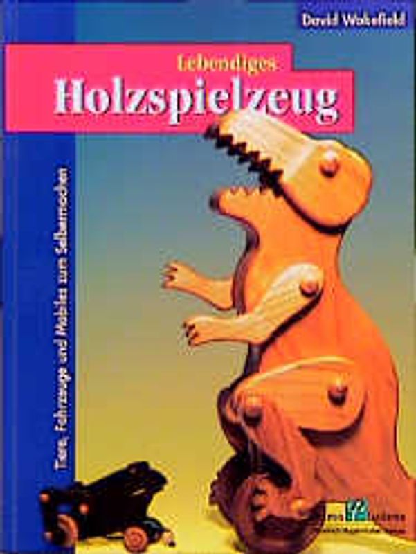 Lebendiges Holzspielzeug