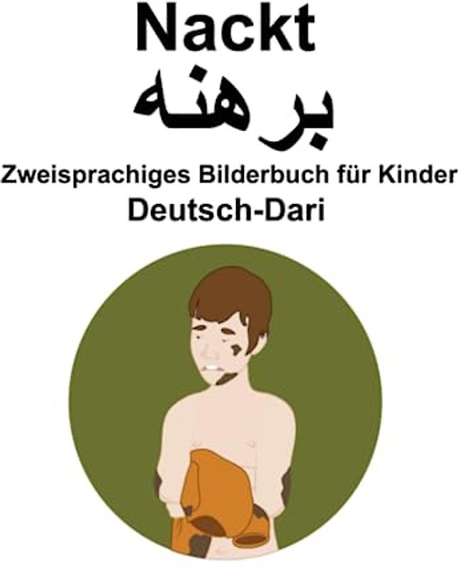Deutsch-Dari Nackt / برھنھ Zweisprachiges Bilderbuch für Kinder