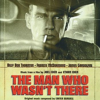 The Man Who Wasn'T There [Soundtrack]