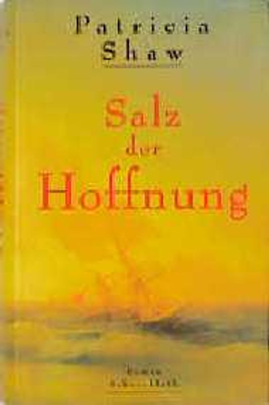 Salz der Hoffnung. Roman