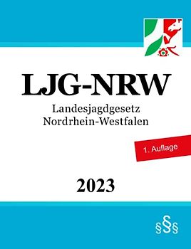 Landesjagdgesetz Nordrhein-Westfalen - LJG-NRW