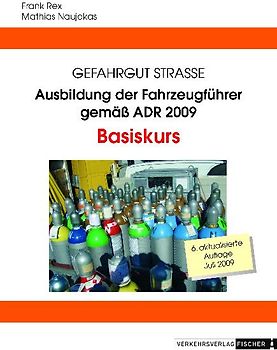 Ausbildung der Fahrzeugführer gemäß ADR 2009 - Basiskurs