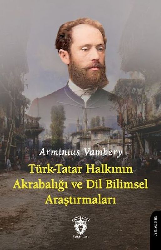 Türk - Tatar Halkinin Akrabaligi ve Dil Bilimsel Arastirmalari