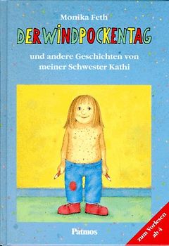 Der Windpockentag. Und andere Geschichten von meiner Schwester Kathi