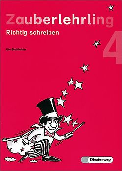 Zauberlehrling. Richtig schreiben / Arbeitsheft 4 Ausgabe BY