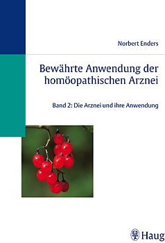 Bewährte Anwendung der homöopathischen Arznei