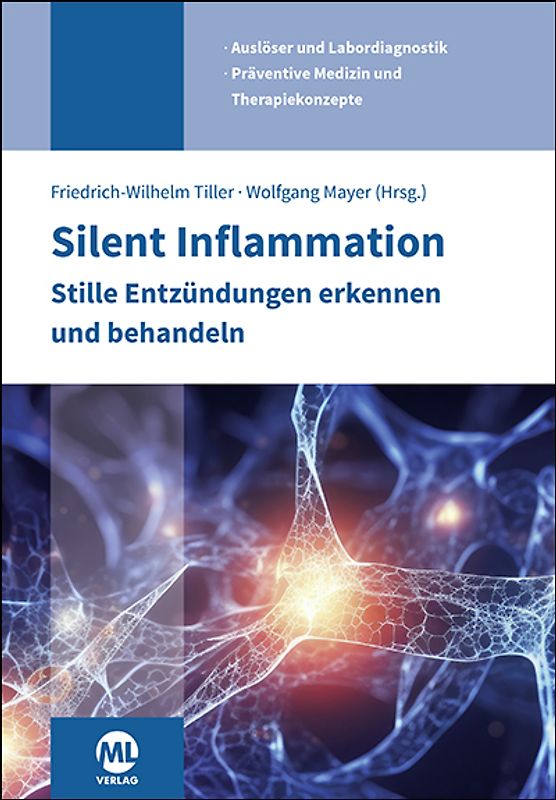 Silent Inflammation - Stille Entzündungen erkennen und behandeln