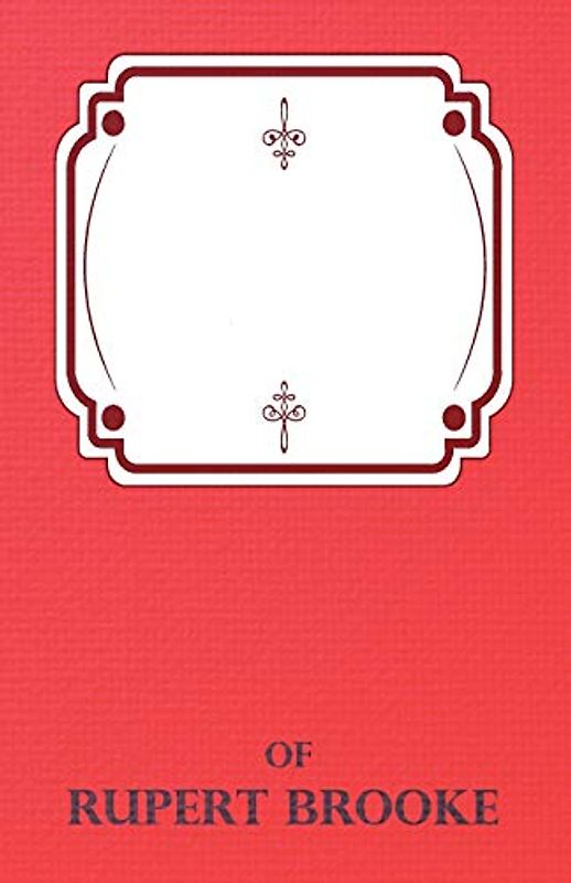 The Complete Poems of Rupert Brooke