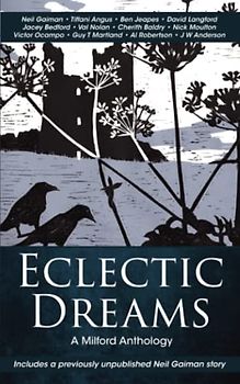 Eclectic Dreams: The Milford Anthology