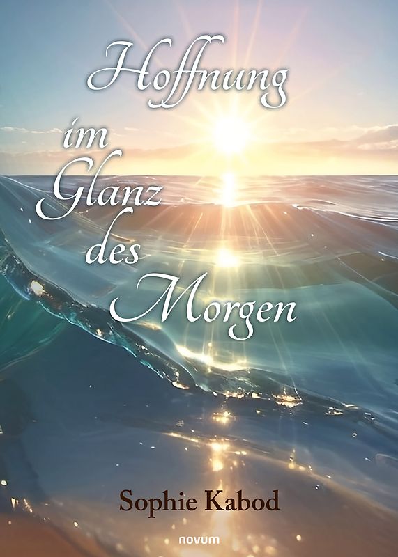 Hoffnung im Glanz des Morgen