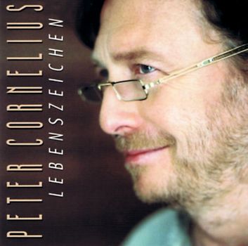Peter Cornelius - Lebenszeichen