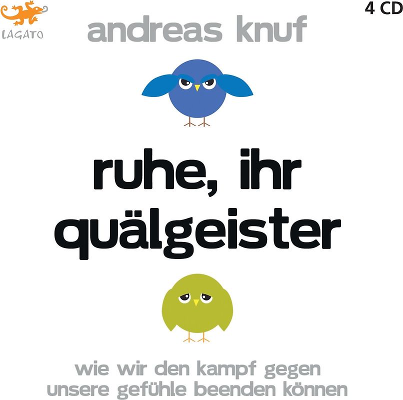 Ruhe, ihr Quälgeister: Wie wir den Kampf gegen unsere Gefühle beenden können