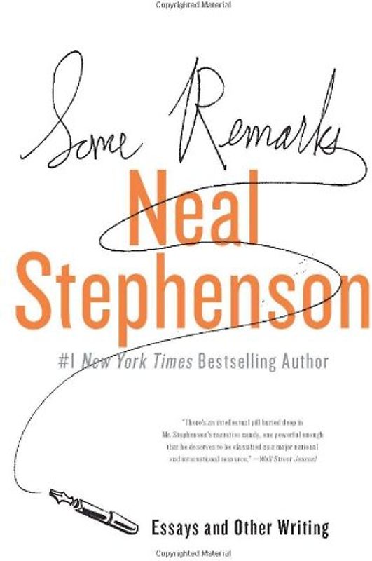 Some Remarks: Essays and Other Writing - Stephenson, Neal