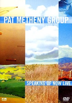 Pat Metheny Group - Speaking Of Now Life